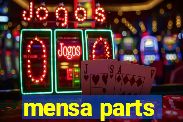 mensa parts